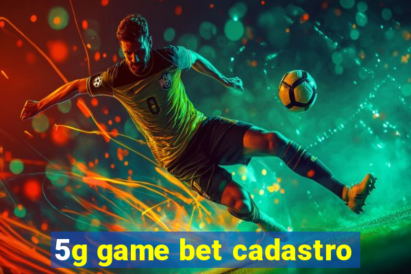 5g game bet cadastro